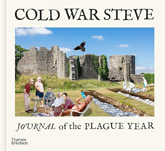 book cover image and hyperlink for: Cold War Steve: Journal of the Plague Year
October 2021, Thames and Hudson