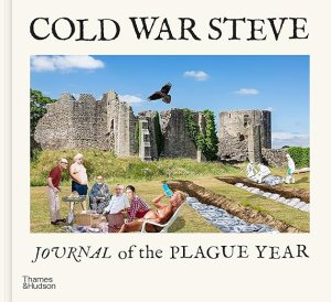 book cover image and hyperlink for: Cold War Steve: Journal of the Plague Year
October 2021, Thames and Hudson