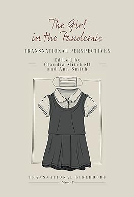 book cover image and hyperlink for: The Girl in the Pandemic: Transnational Perspectives
edited by Claudia Mitchell and Ann Smith
April 2023, Berghahn Books