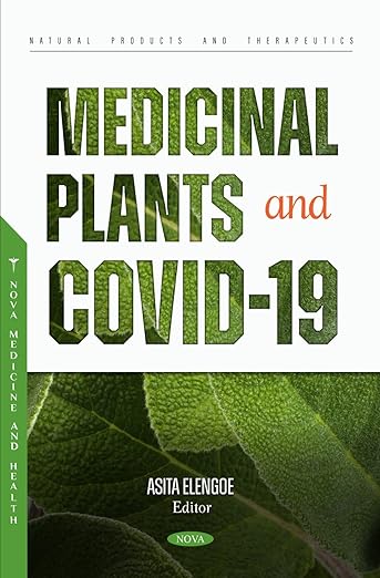 book cover image and hyperlink for: Medicinal Plants and Covid-19
edited by Asita Elengoe
August 2023, Nova Science