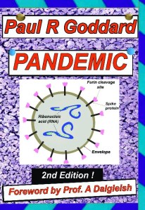 book cover image and hyperlink for: Pandemic
by Paul R. Goddard; foreword by Angus Dalgleish
2nd edition, September 2021, Clinical Press