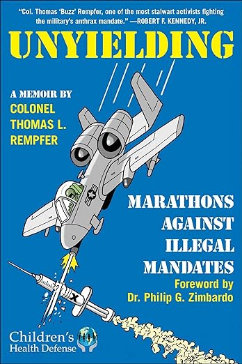 book cover image and hyperlink for: Unyielding: Marathons against Illegal Mandates
by Thomas L. Rempfer
April 2024, Children's Health Defense