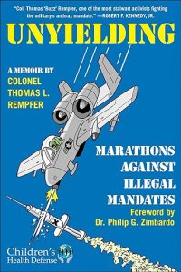 book cover image and hyperlink for: Unyielding: Marathons against Illegal Mandates
by Thomas L. Rempfer
April 2024, Children's Health Defense