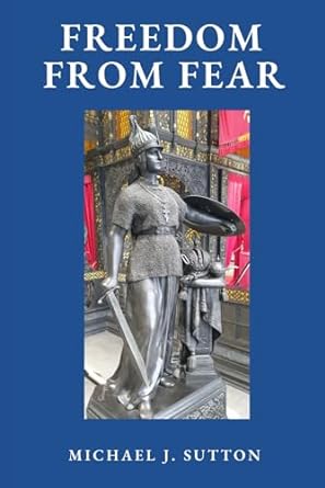 book cover image and hyperlink for: Freedom from Fear: On the Record about Covid Hysteria, God, Fascism, and the West
by Michael John Sutton
January 2024, Hidden Road Publishing