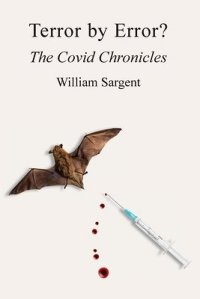 book cover image and hyperlink for: Terror by Error? The Covid Chronicles
by William Sargent
August 2020, Strawberry Hill Press