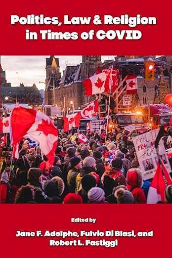 book cover image and hyperlink for: Politics, Law and Religion in Times of Covid
edited by Jane F. Adolphe, et al.
April 2024, En Route Books and Media