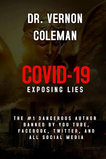 book cover image and hyperlink for: Covid-19: Exposing Lies
by Vernon Coleman
July 2022, Korsgaard Publishing