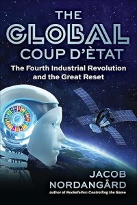 book cover image and hyperlink for: The Global Coup d’Ètat: The Fourth Industrial Revolution and the Great Reset
by Jacob Nordangård
October 2024, Skyhorse