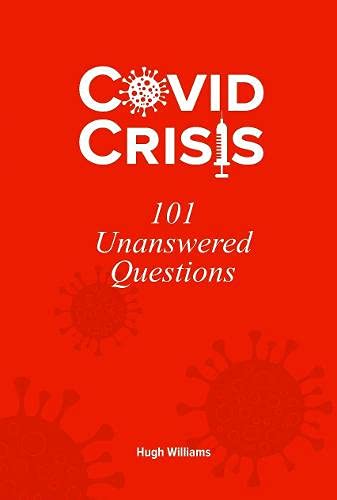 book cover image and hyperlink for: Covid Crisis: 101 Unanswered Questions
by Hugh Williams
April 2021, St Edwards Press