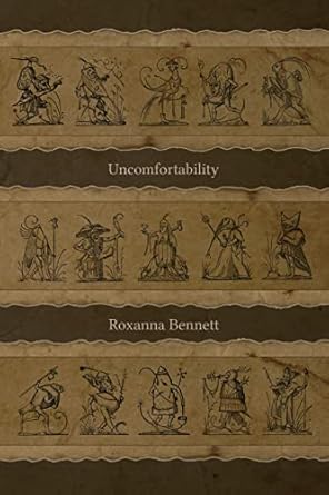 Book cover image and hyperlink for: Uncomfortability
by Roxanna Bennett
September 2023, Gordon Hill Press