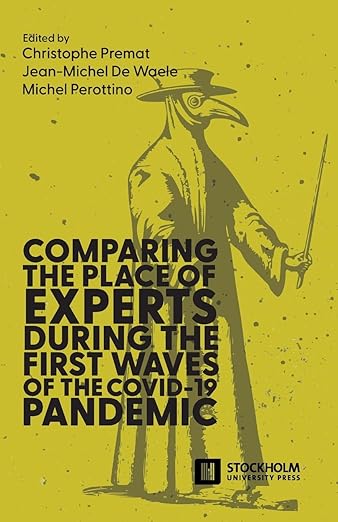 book cover image and hyperlink for: Comparing the Place of Experts During the First Waves of the Covid-19 Pandemic
edited by Christophe Premat, et al.
September 2024, Stockholm University Press