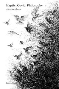 book cover image and hyperlink for: Haptic, Covid, Philosophy
by Alan Sondheim
September 2024, Broken Sleep Books