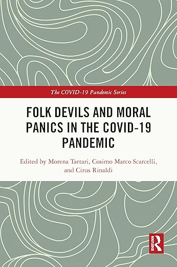 book cover image and hyperlink for: Folk Devils and Moral Panics in the Covid-19 Pandemic
edited by Morena Tartari, et al.
July 2024, Routledge