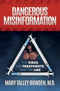 book cover image and hyperlink for: Dangerous Misinformation: The Virus, the Treatments, and the Lies
by Mary Talley Bowden
May 2026, Post Hill