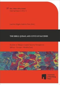 book cover image and hyperlink for: The Bible, Quran, and Covid-19 Vaccines
edited by Joachim Kügler and Kathrin Gies
July 2023, University of Bamberg Press