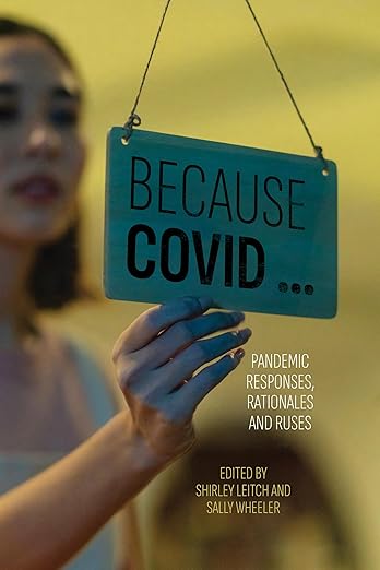 book cover image and hyperlink for: Because Covid... Pandemic Responses, Rationales and Ruses
edited by Shirley Leitch and Sally Wheeler
April 2025, Anu Press