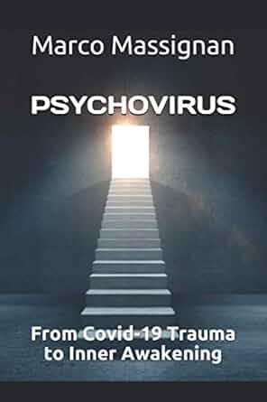 book cover image and hyperlink for: Psychovirus: From Covid-19 Trauma to Inner Awakening
by Marco Massignan
December 2020, independently published