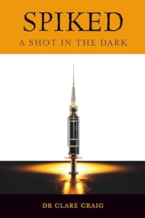 book cover image and hyperlink for: Spiked: A Shot in the Dark
by Claire Craig
December 2025, independently published