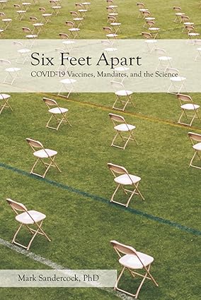 book cover image and hyperlink for: Six Feet Apart: Covid-19 Vaccines, Mandates, and the Science
by Mark Sandercock
May 2025, Cavendish Laboratory