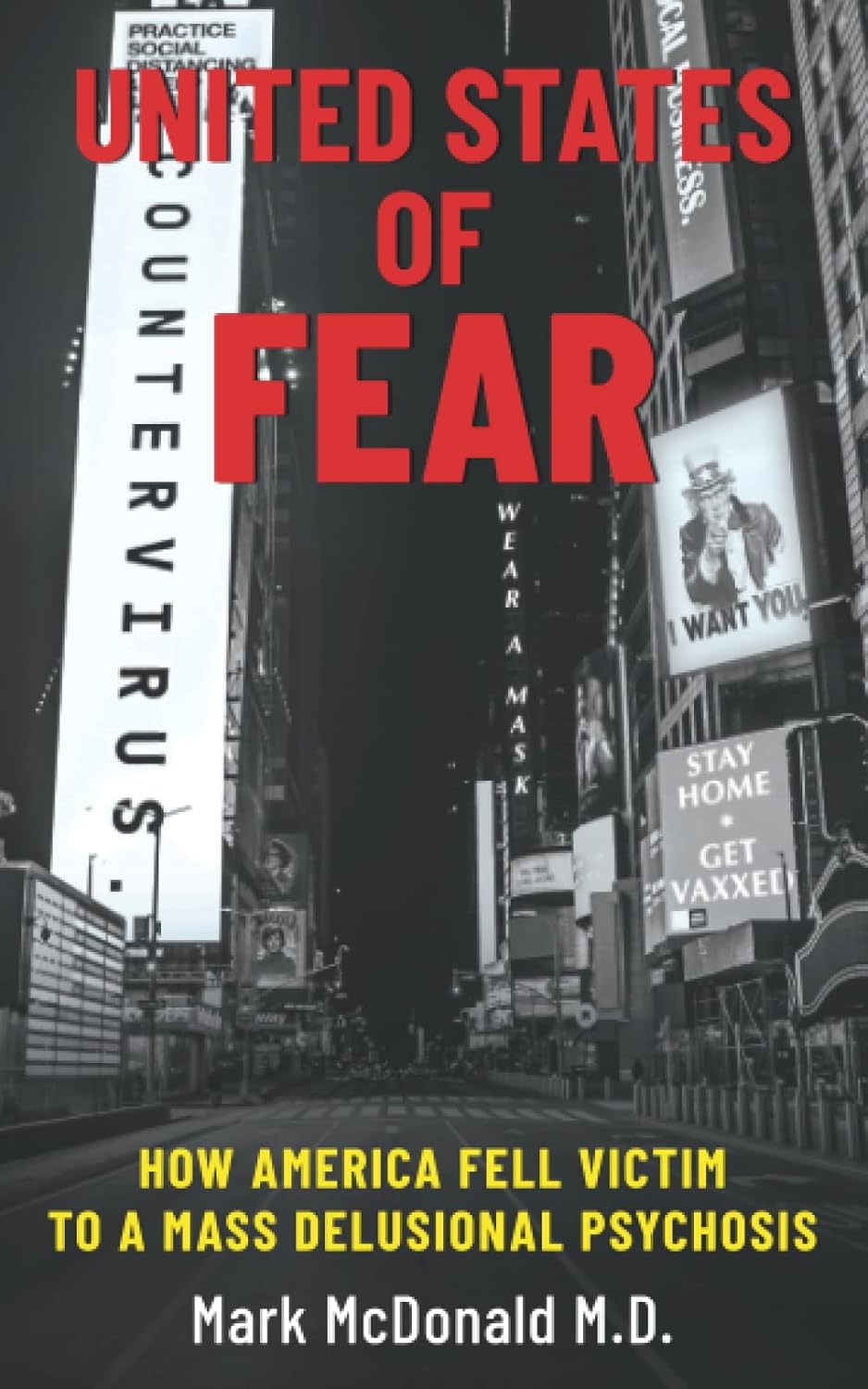 book cover image and hyperlink for: United States of Fear: How America Fell Victim to a Mass Delusional Psychosis
by Mark McDonald
November 2021, Bombardier Books