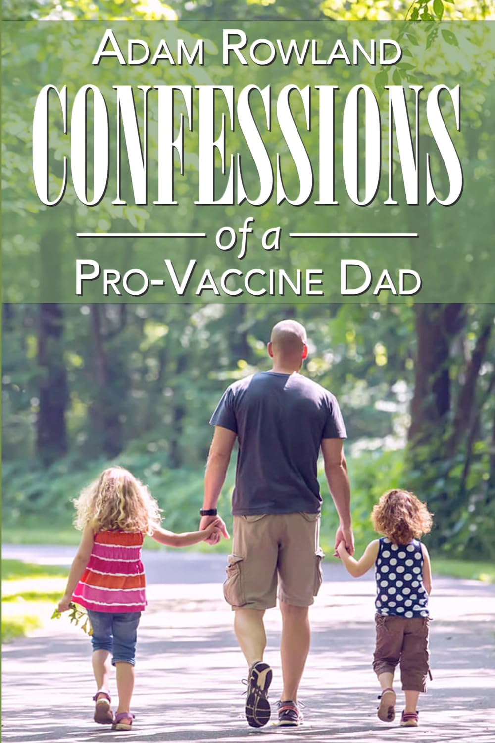 book cover image and hyperlink for: Confessions of a Pro-Vaccine Dad
by Adam Rowland
May 2026, Genesis Health Systems
