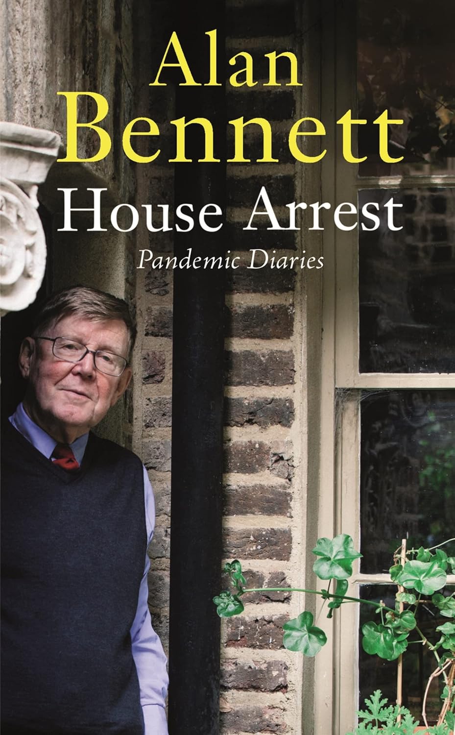 book cover image and hyperlink for: House Arrest: Pandemic Diaries
by Alan Bennett
May 2022, Profile Books