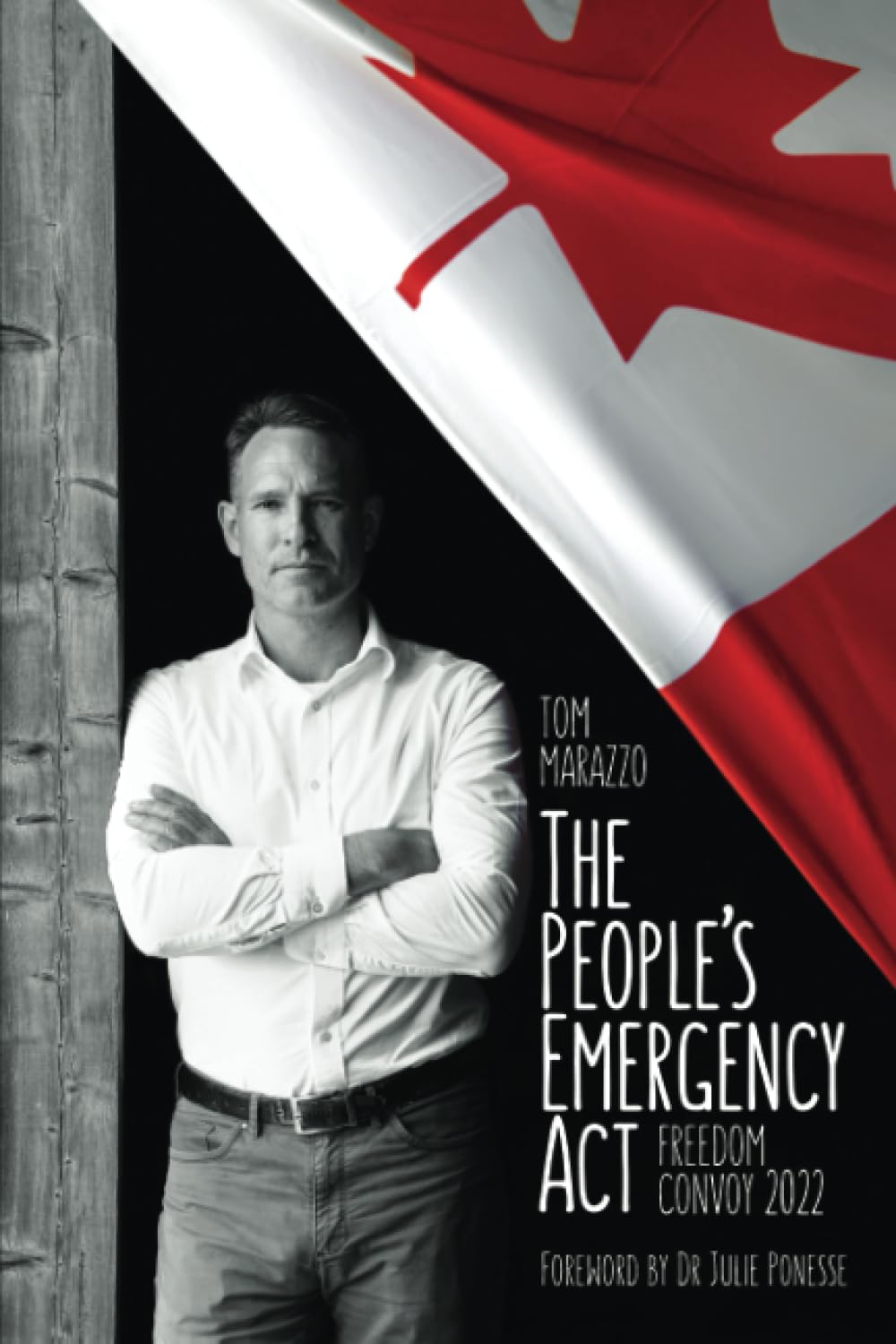 book cover image and hyperlink for: The People's Emergency Act: Freedom Convoy 2022
by Tom Marazzo
September 2023, independently published